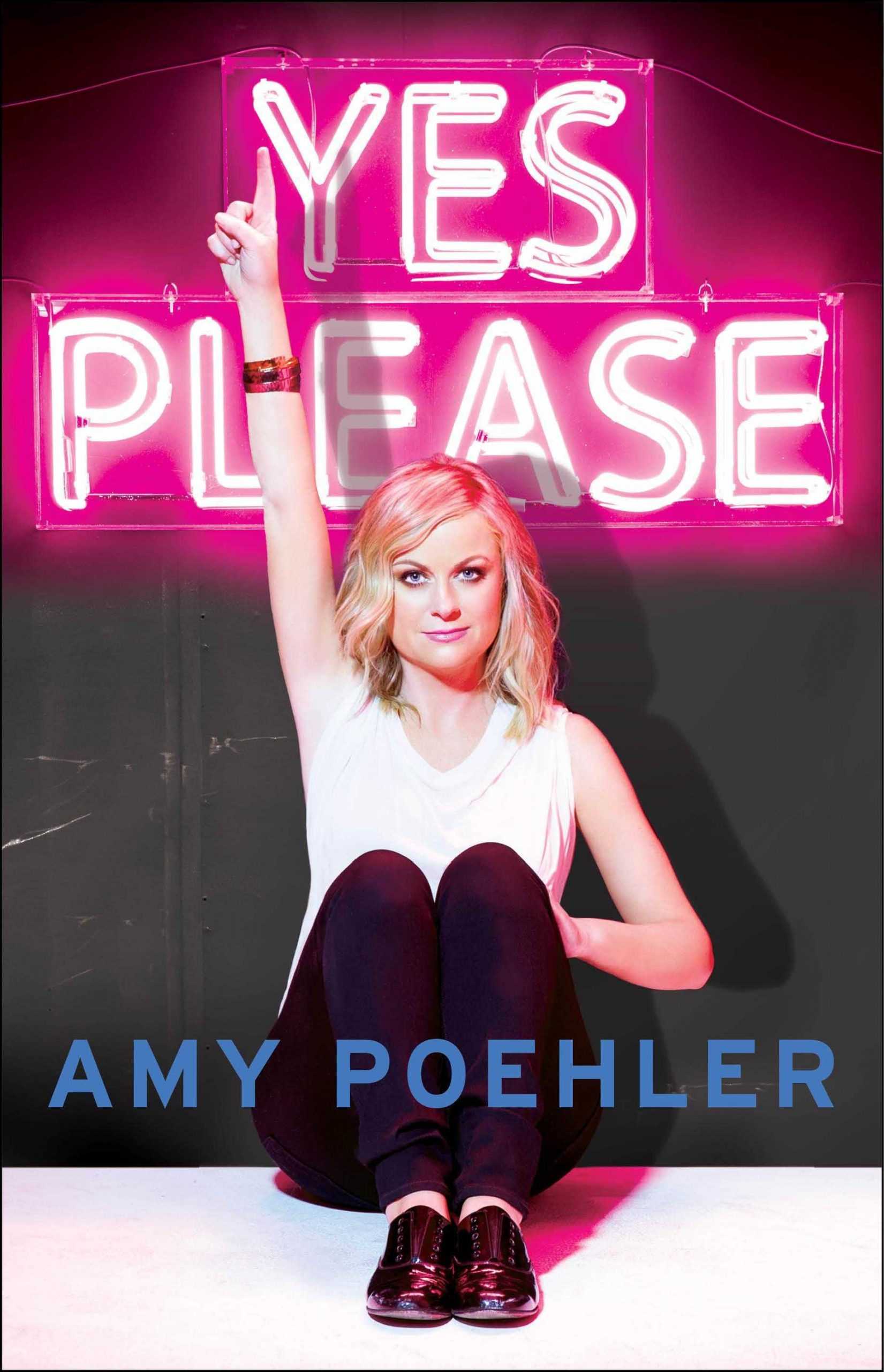Amy Poehler’s Yes Please